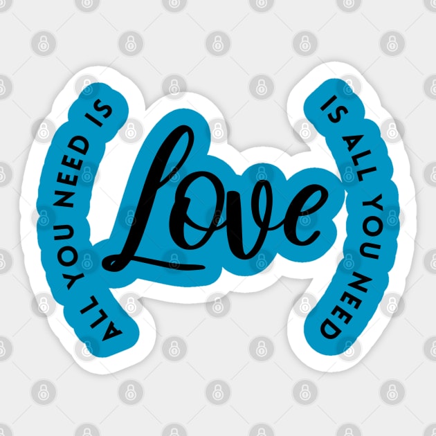 All you need is Love is all you need Sticker by Inspire Creativity